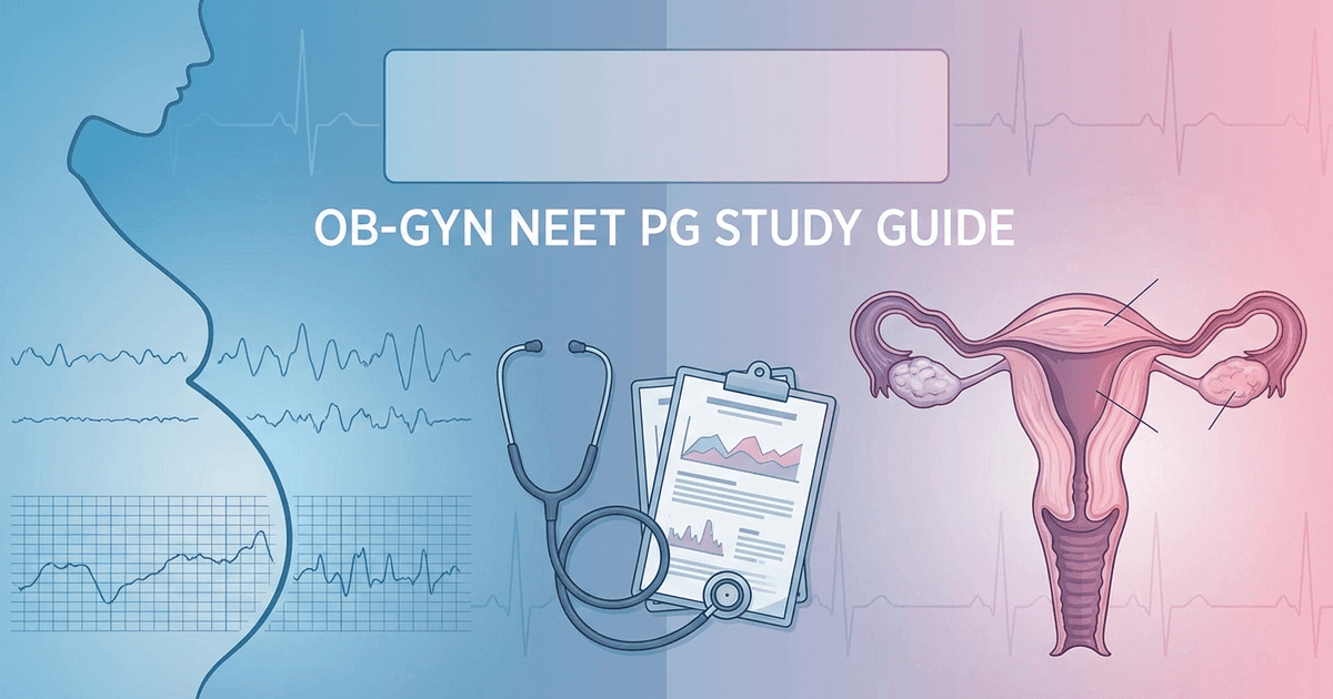 Cover: How to Study OB-GYN for NEET PG 2026: High-Yield Topics, Clinical Cases & Exam Checklist